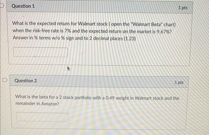  D Question 1 1 pts What is the expected return for