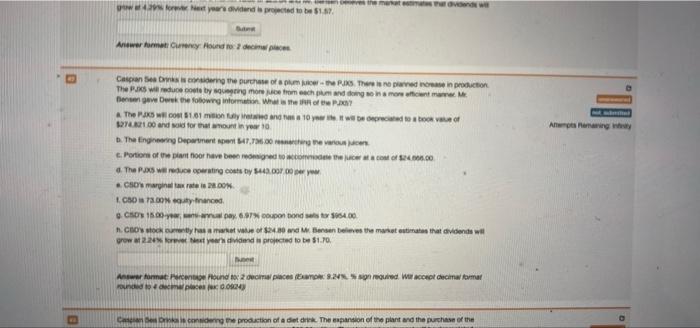 Caspian Sea Drinks is considering the purchase of a plum juicer -