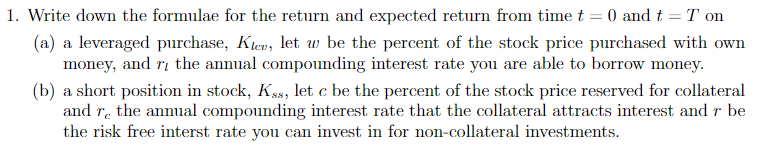 1. Write down the formulae for the return and expected return