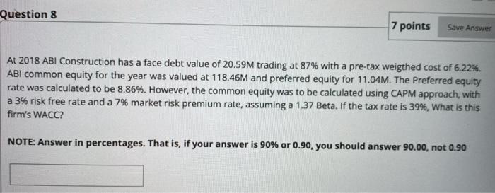  Question 8 7 points Save Answer At 2018 ABI Construction has