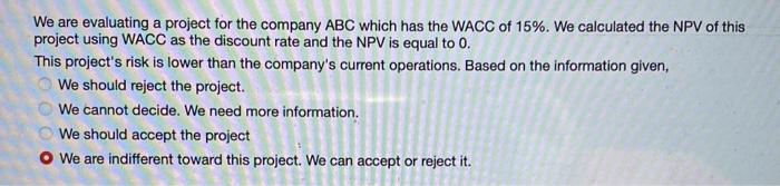  We are evaluating a project for the company ABC which has
