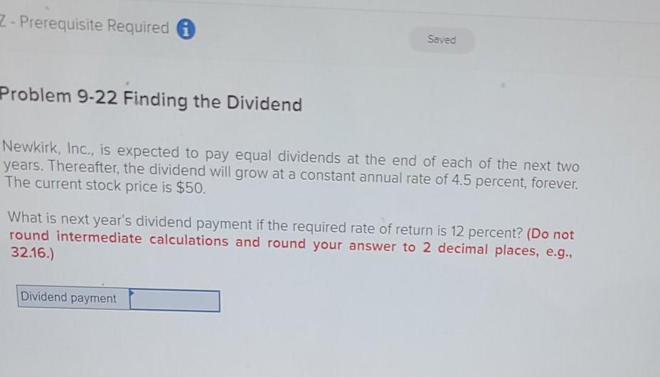  Z - Prerequisite Required Saved Problem 9-22 Finding the Dividend Newkirk,