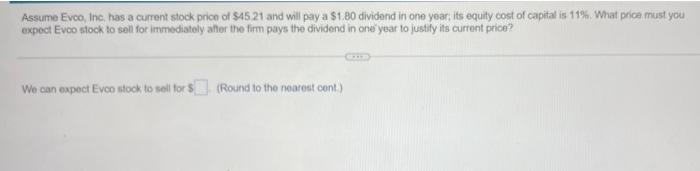  Assume Evco, Inc. has a current stock price of $45 21
