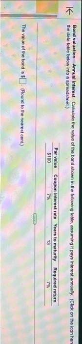 PLEASE ANSWER QUICK THANK YOU WILL UPVOTE!! 1 Bond valuation-Annual interest Calculate