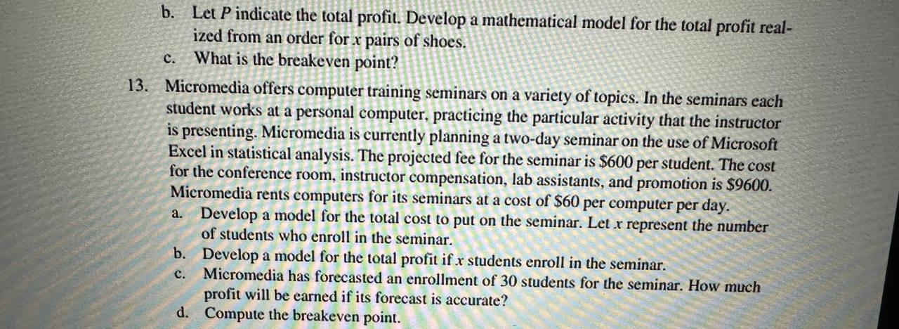 b. Let P indicate the total profit. Develop a mathematical model