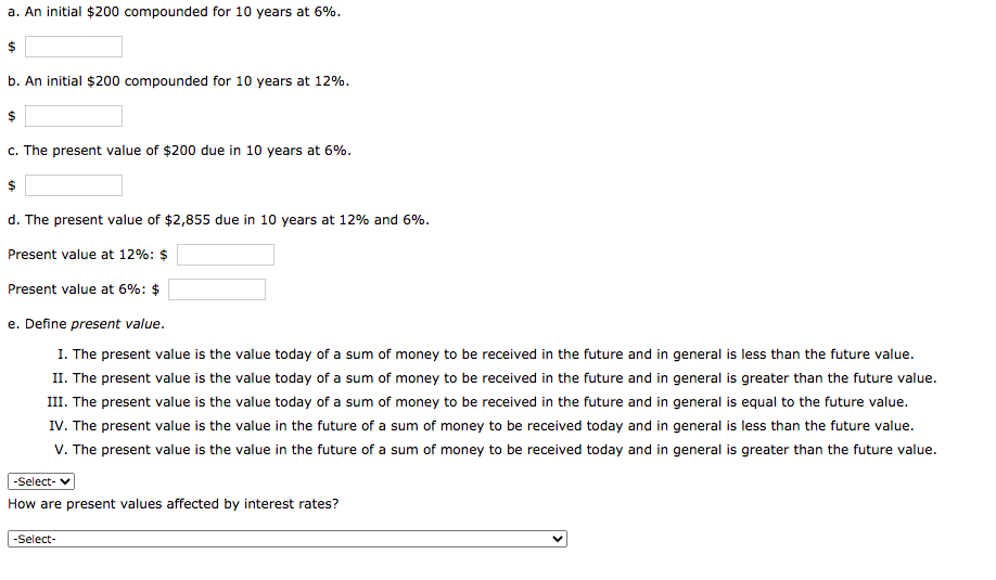  a. An initial $200 compounded for 10 years at 6%. $