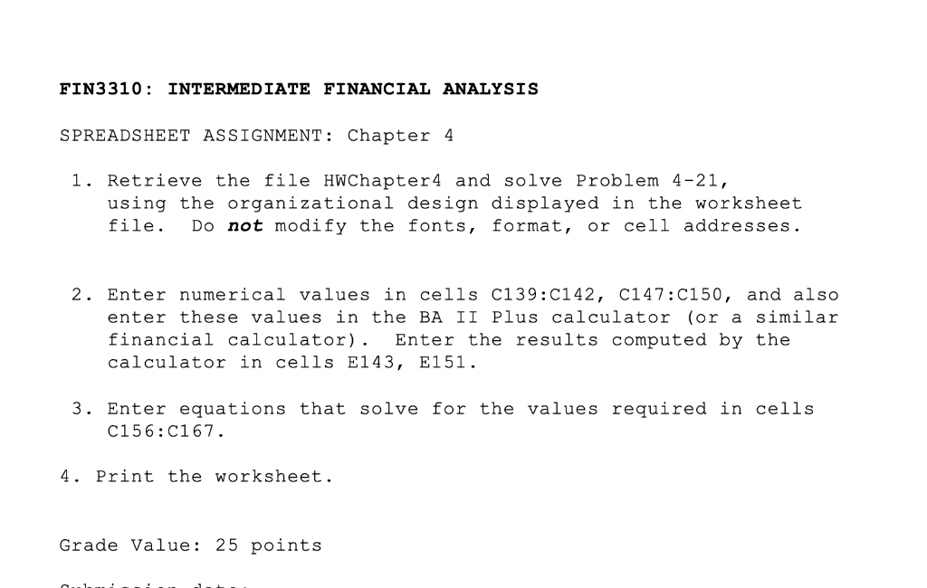  FIN3310: INTERMEDIATE FINANCIAL ANALYSIS SPREADSHEET ASSIGNMENT: Chapter 4 1. Retrieve the