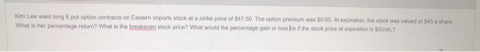  Kim Leo went long 6 put option contracts on Eastern Imports