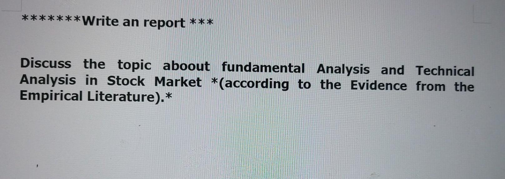 *******Write an report *** Discuss the topic aboout fundamental Analysis and