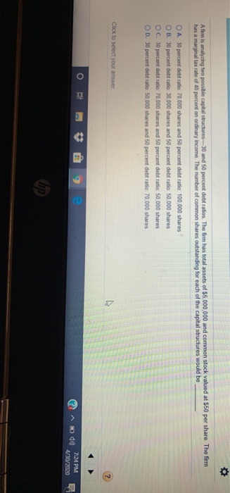  A firm is analyzing two possible capital structures and 50 percent