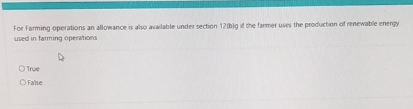  For Farming operations an allowance is also available under section 12(b)g