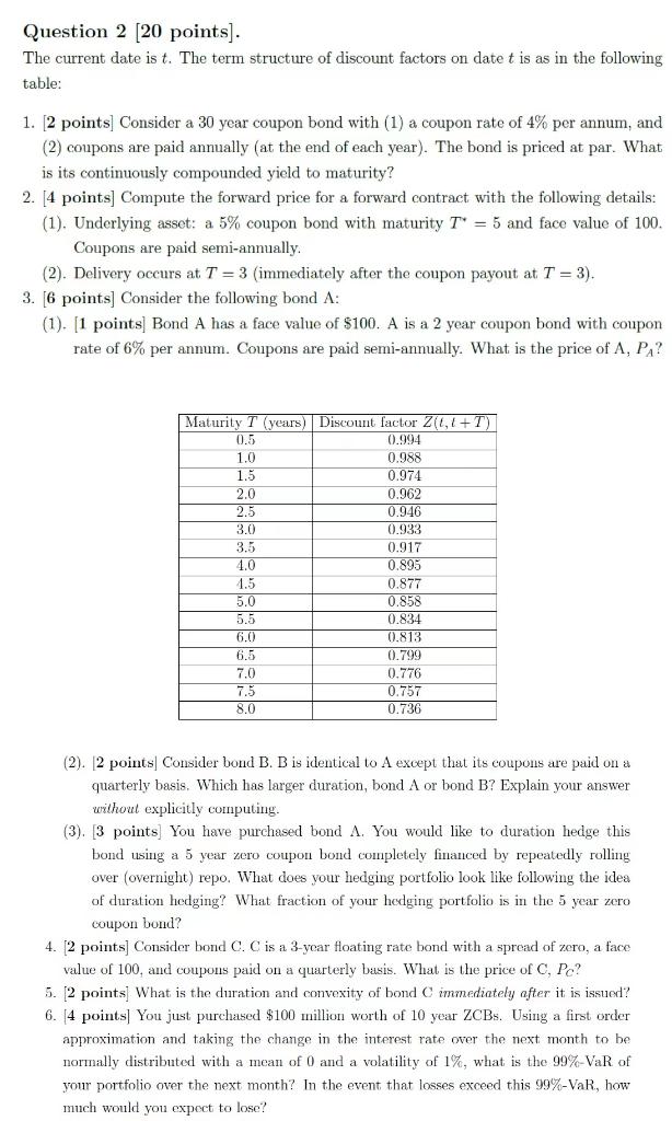 Question 2 [20 points]. The current date is t. The term