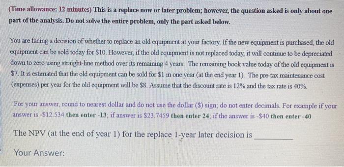  (Time allowance: 12 minutes) This is a replace now or later