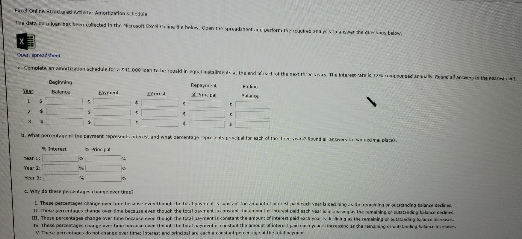  Excel Online Structured Activity: Amortization schedule The data on a loan