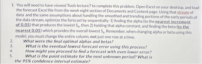 please help 1. You will need to have viewed Tools lecture7 to