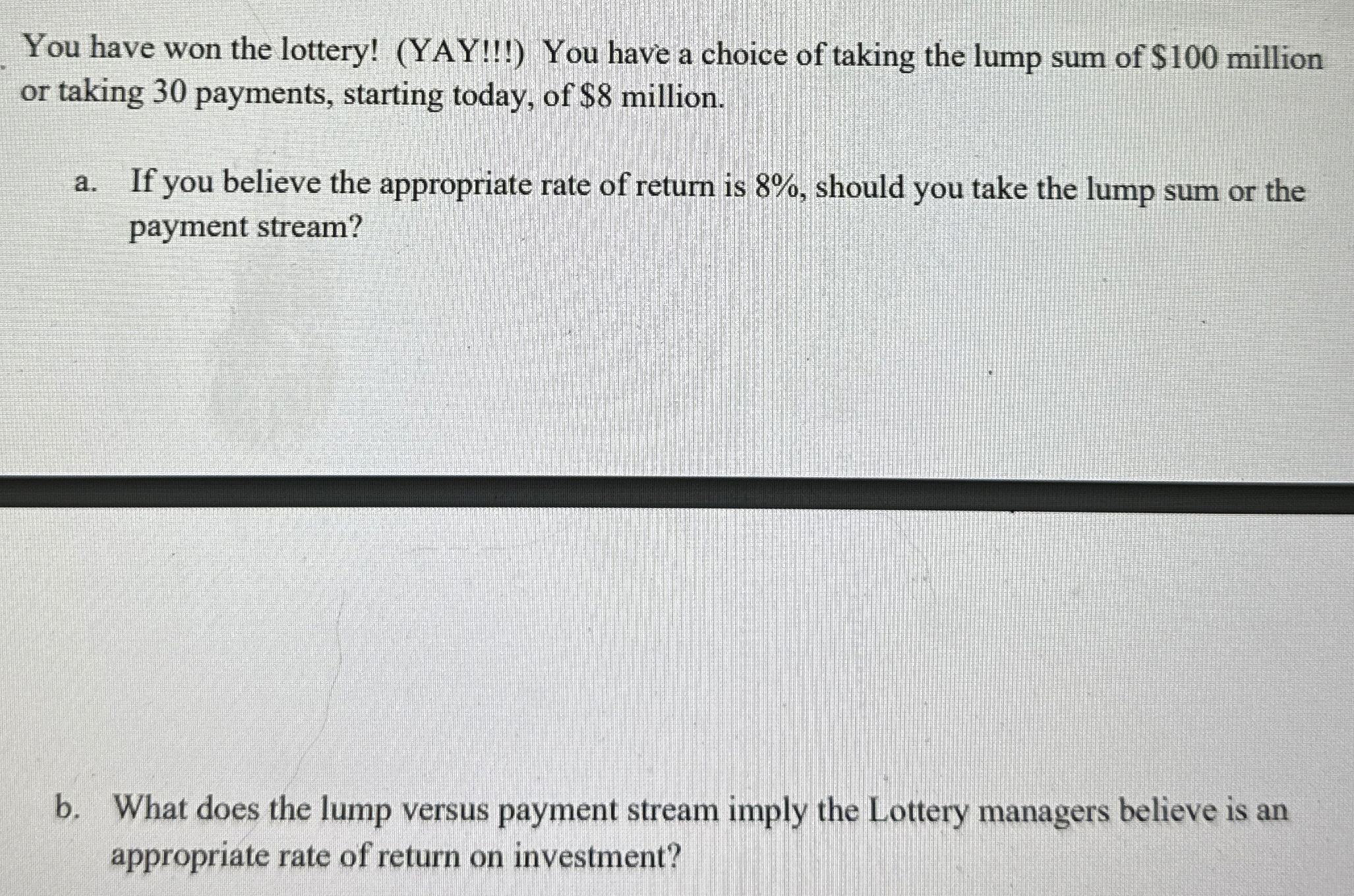  b. What does the lump versus payment stream imply the Lottery