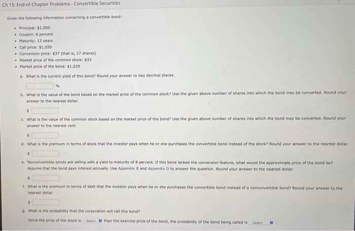  Ch 15: End-of-Chapter Problems - Convertible Securities Given the following information