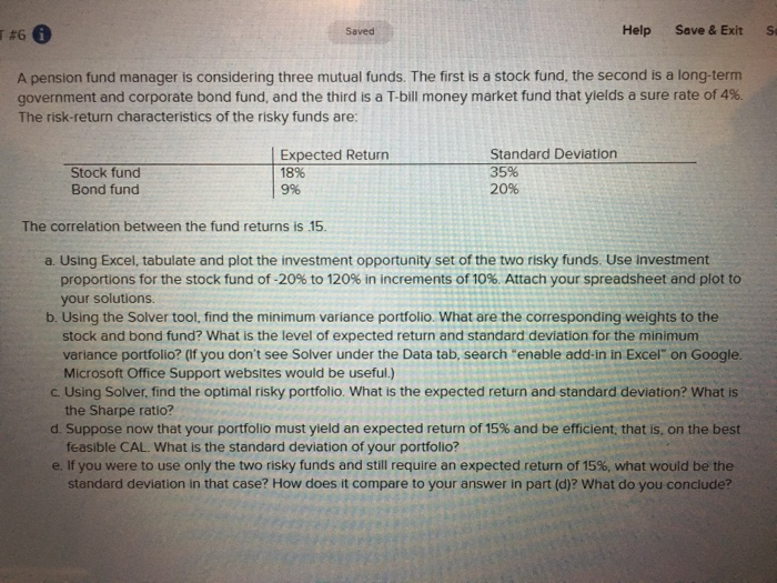  Saved Help Save & Exit S A pension fund manager is