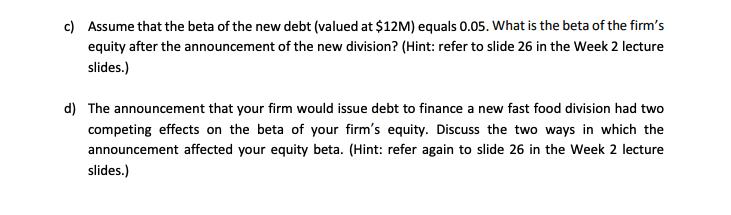 Only need help with part C & D. c) Assume that the