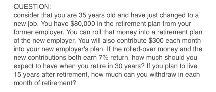 PLEASE CREATE A **FLOW CHART** QUESTION: consider that you are 35 years