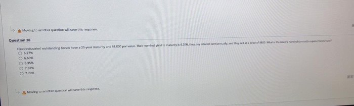  A Moving to another question will save this response Question 26