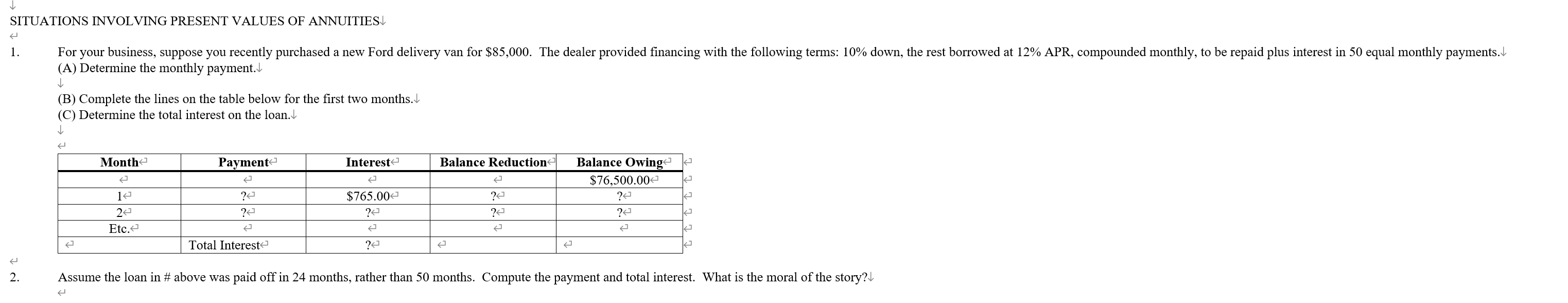  (A) Determine the monthly payment. (B) Complete the lines on the
