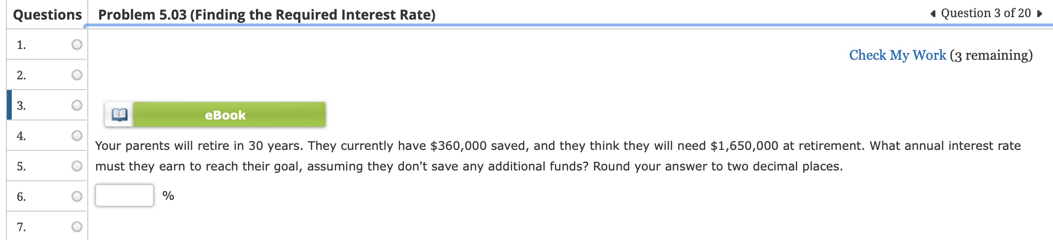 Questions Problem 5.03 (Finding the Required Interest Rate) Question 3 of