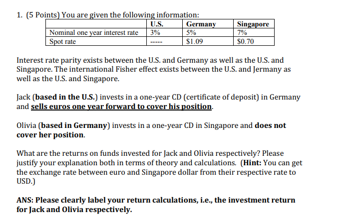  1. (5 Points) You are given the following information: | U.S.