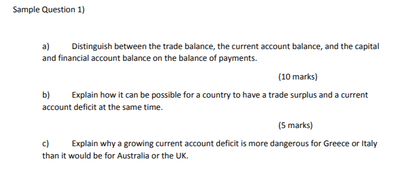 Sample Question 1) Distinguish between the trade balance, the current account