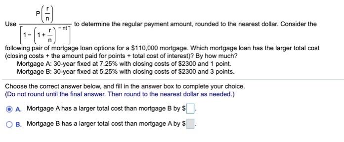 P Use to determine the regular payment amount, rounded to the