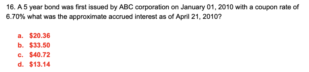 16. A 5 year bond was first issued by ABC corporation