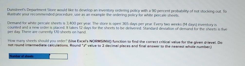 Dunstreet's Department Store would like to develop an inventory ordering policy
