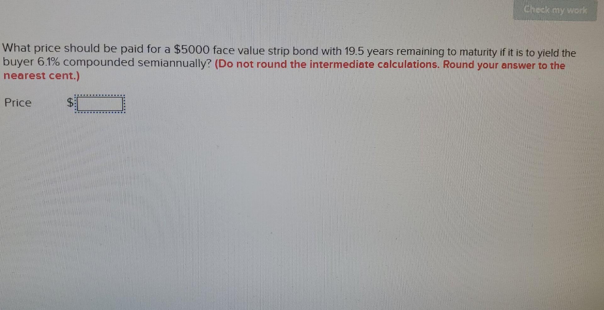  need solution and formula please Gluck thy work What price should