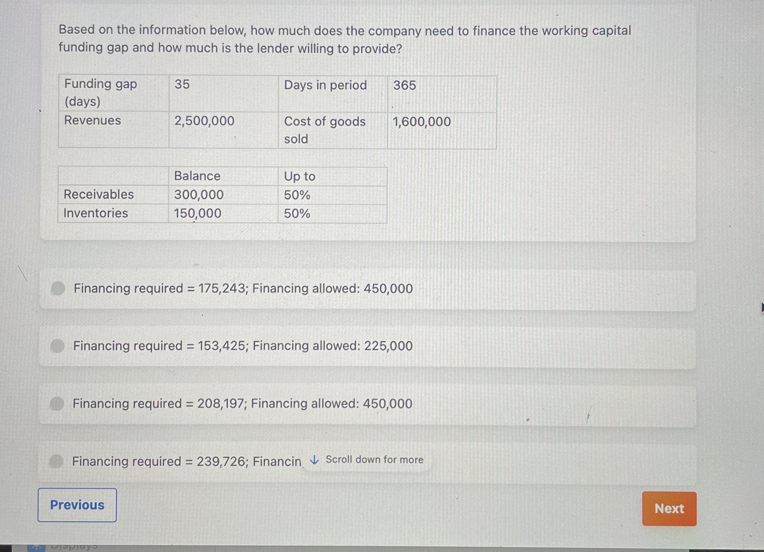  Based on the information below, how much does the company need