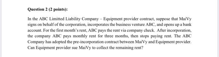 Question 2 (2 points): In the ABC Limitted Liability Company -