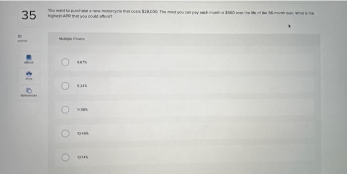 can you please answer is question quickly? 35 You want to purchase