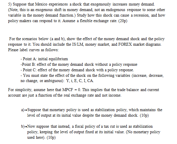  5) Suppose that Mexico experiences a shock that exogenously increases money