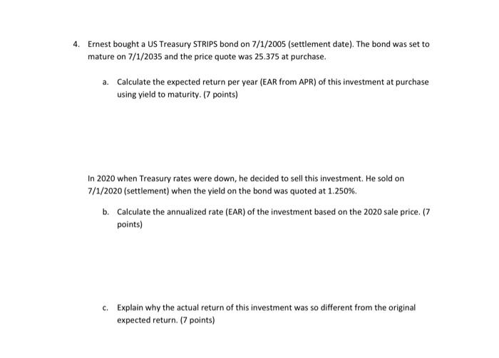  Please show work in Excel. 4. Ernest bought a US Treasury