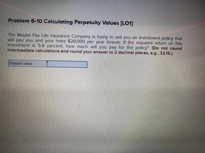 company is offering a new policy to its customers. Typically, the policy