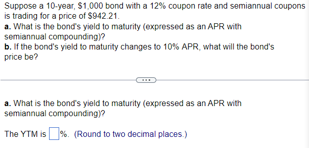  Suppose a 10-year, $1,000 bond with a 12% coupon rate and