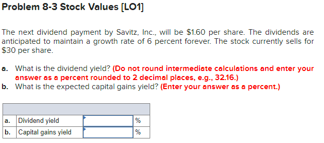 Problem 8-3 Stock Values [LO1] The next dividend payment by Savitz,