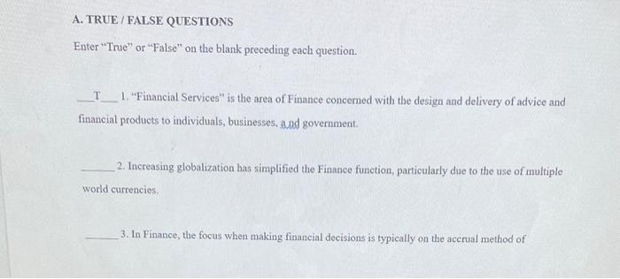  its true and false A. TRUE / FALSE QUESTIONS Enter "True"