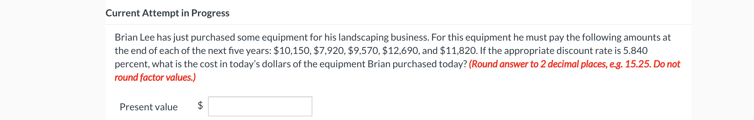  Current Attempt in Progress Brian Lee has just purchased some equipment