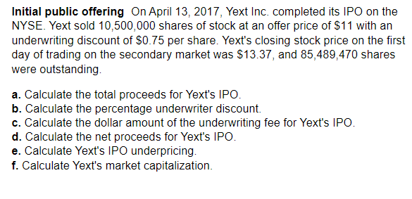 Initial public offering On April 13, 2017, Yext Inc. completed its