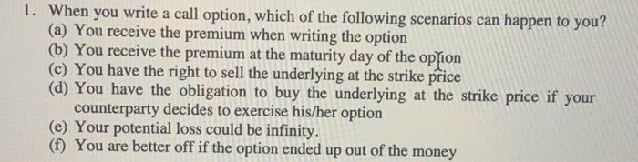 could more than one correct answer 1. When you write a call
