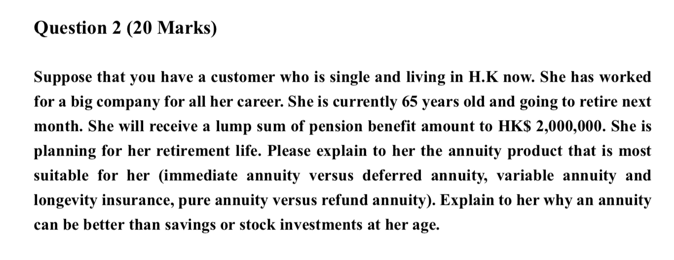  Question 2 (20 Marks) Suppose that you have a customer who