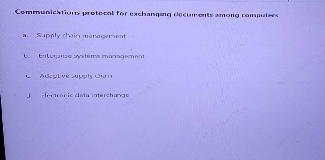  Communications protocol for exchanging documents among computers a. Supply chain management
