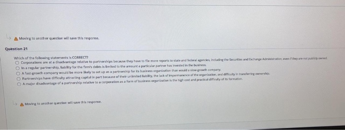  A Moving to another question will save this response. Question 21