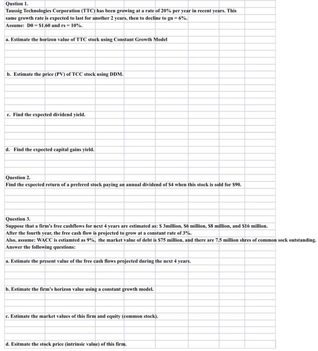 how would i answer these using excel formulas? Qustion I. Taussig Technologies