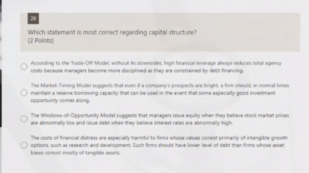  28 Which statement is most correct regarding capital structure? (2 Points)